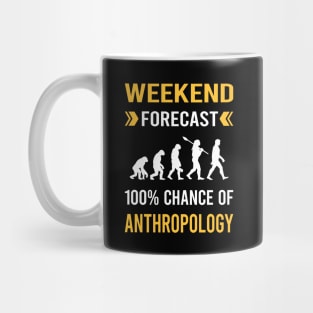 Weekend Forecast Anthropology Anthropologist Mug